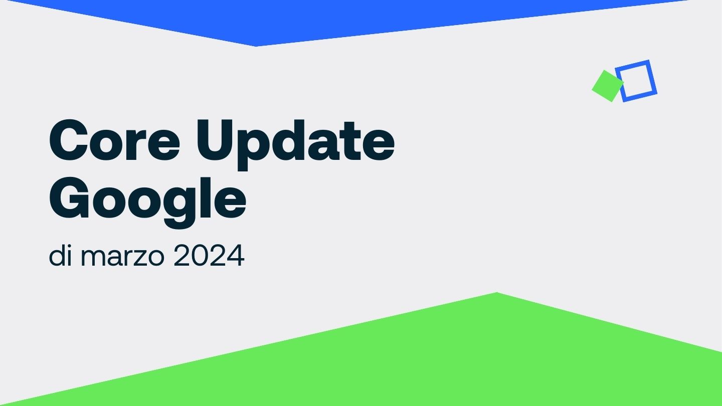 I Core Update Google di marzo 2024